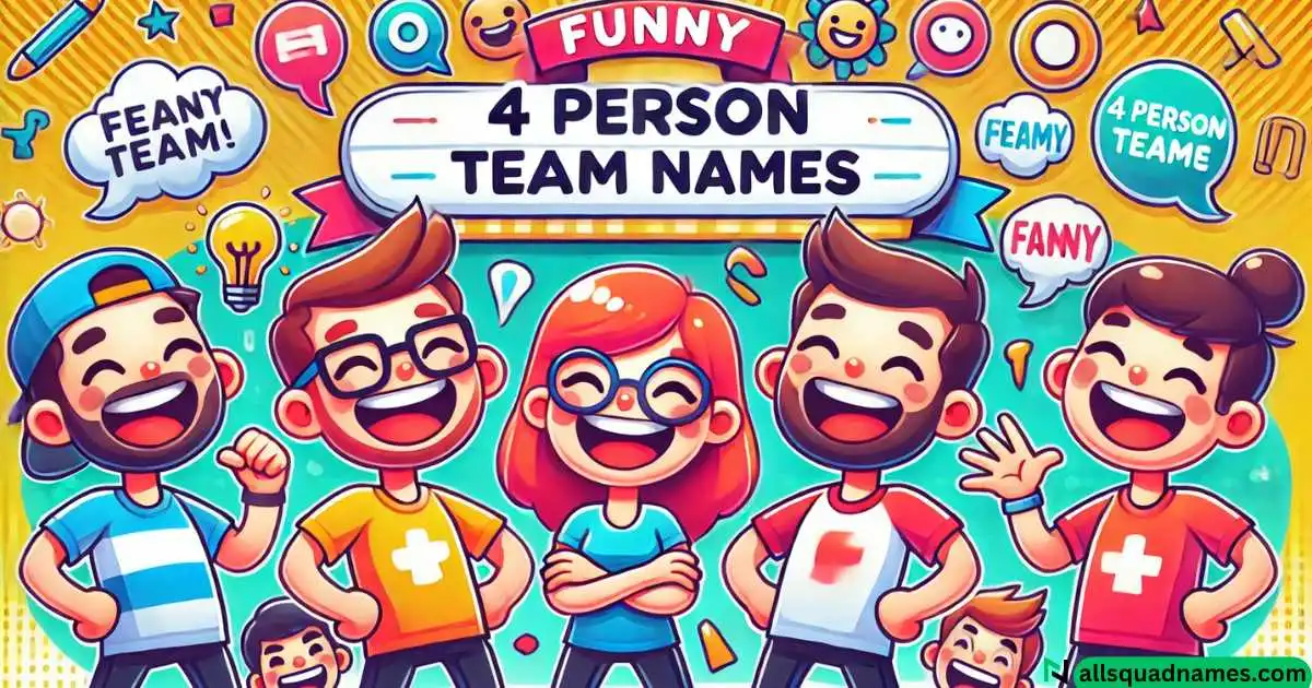 Funny 4 Person Team Names for a Laugh