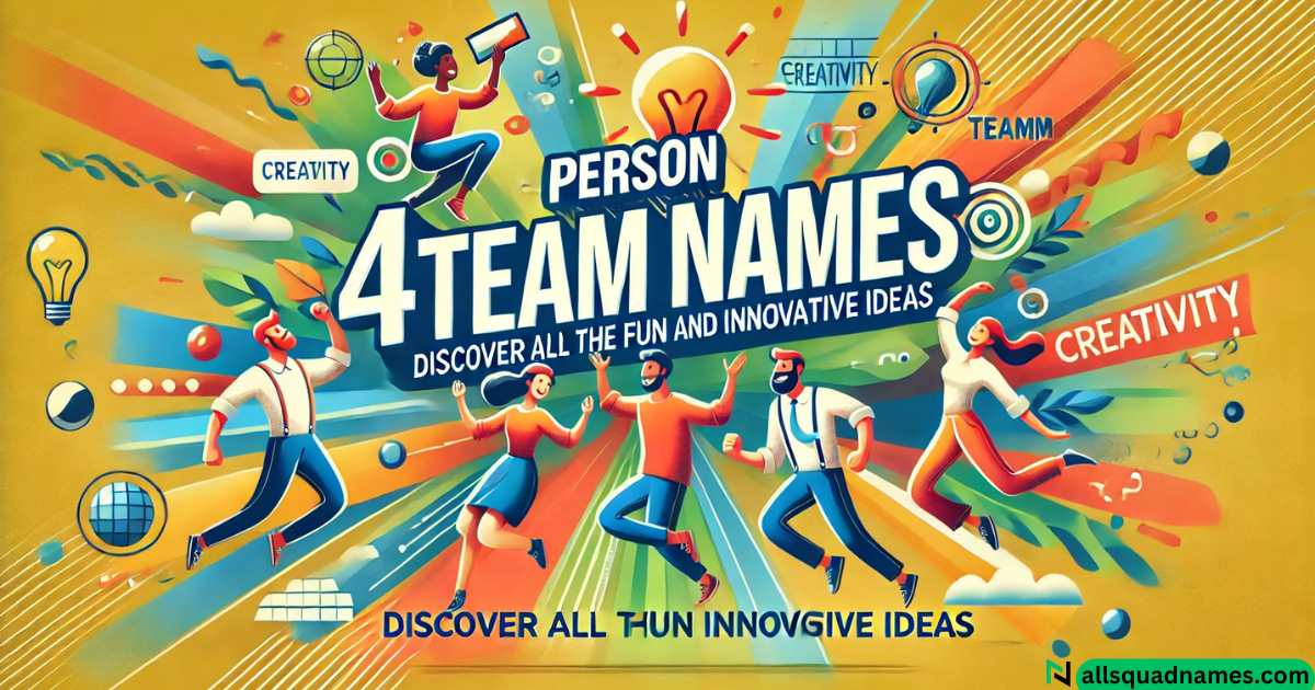 4 Person Team Names