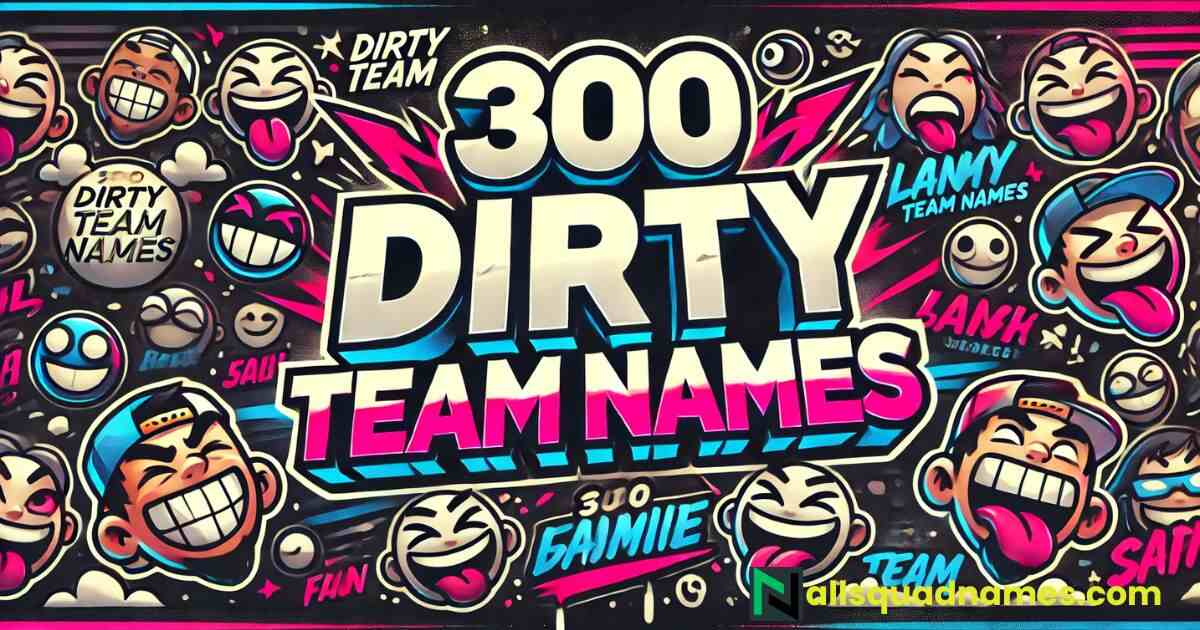 Dirty Team Names