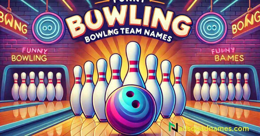 Funny Bowling Team Names