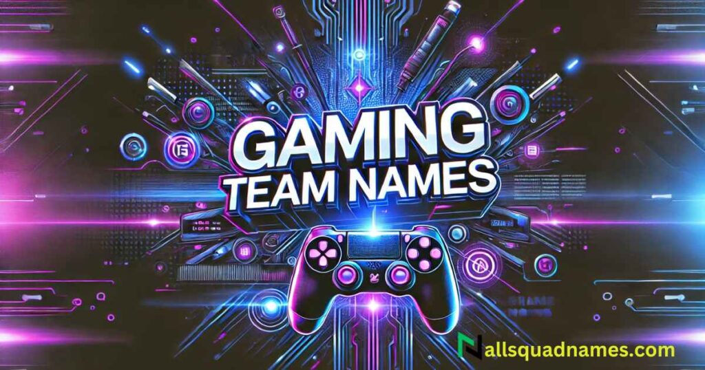 Gaming Team Names
