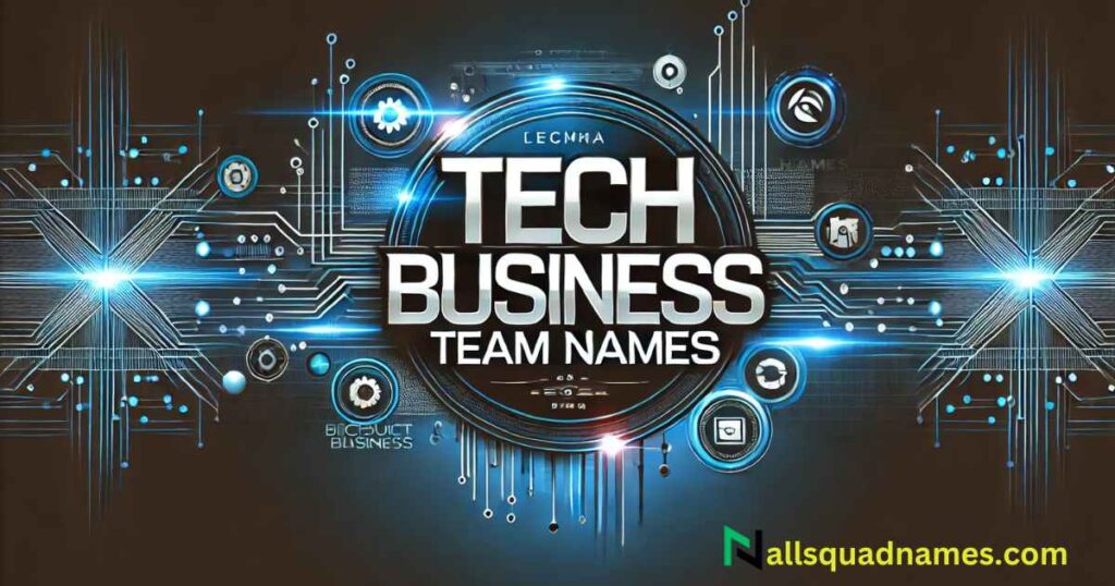 Tech Business Team Names for IT & Startups