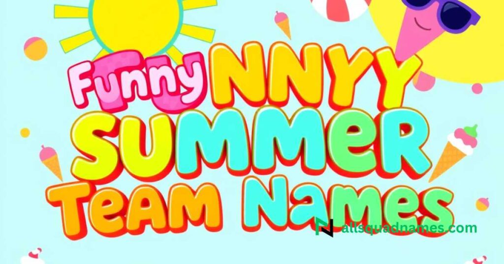 Funny Summer Team Names